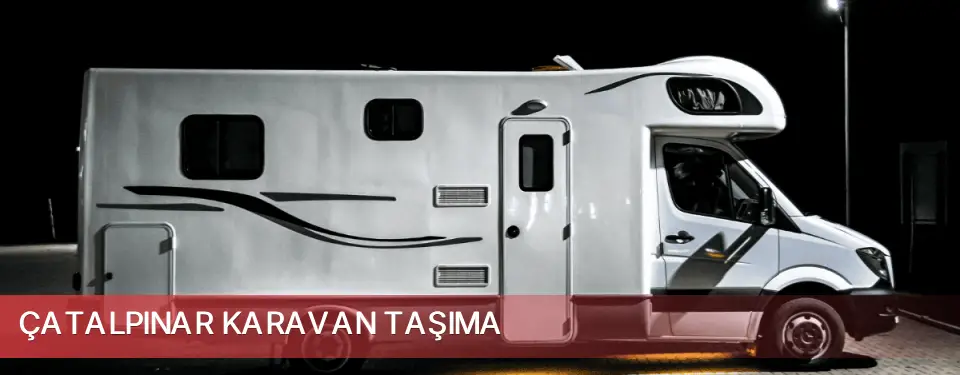 Çatalpınar İlçemi Karavan Taşıma